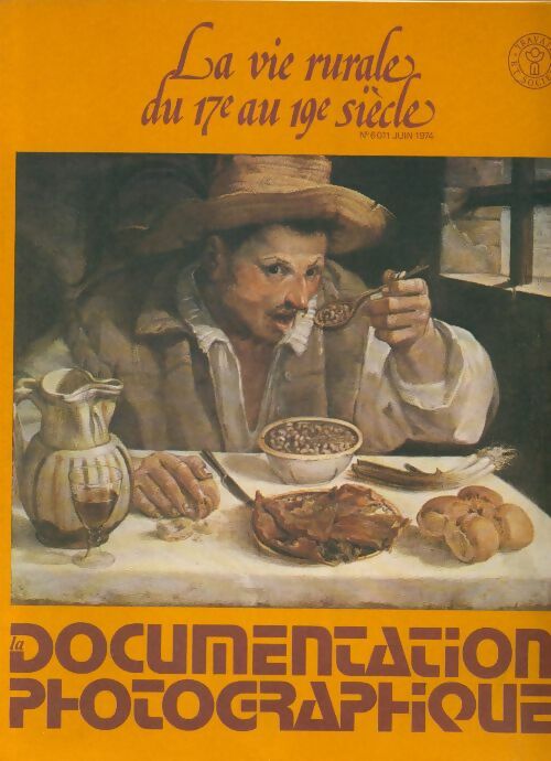 Livrenpoche : La documentation photographique n°6011 : La vie rurale du 17e au 19e siècle - Collectif - Livre