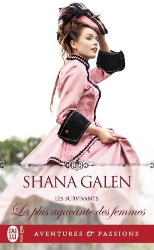 Livrenpoche : Les survivants Tome II : : La plus agaçante des femmes - Shana Galen - Livre