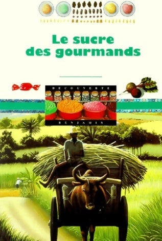 Livrenpoche : Le sucre des gourmands - Catherine De Sairigné - Livre