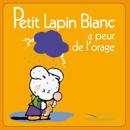Livrenpoche : Petit lapin blanc a peur de l'orage - Marie-France Floury - Livre