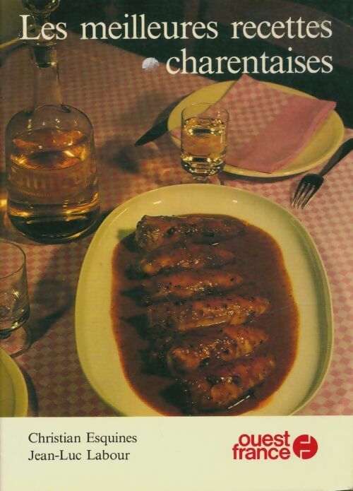 Livrenpoche : Les meilleures recettes charentaises - Christian Jean-Luc; Esquines - Livre