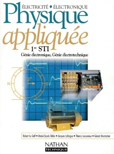 Physique appliquée 1ere sti eleve 97 électricité / electronique - Robert Le Goff - Livre