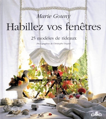 Livrenpoche : Habillez vos fenêtres : 25 modèles de rideaux - Marie Gouny - Livre