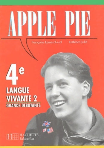 Livrenpoche : Apple pie 4e 1992. LV2 et grands débutants - Kathleen Julié - Livre