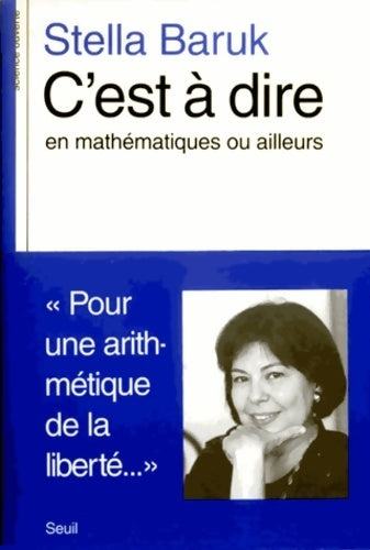 Livrenpoche : C'est-à-dire en mathématiques ou ailleurs - Stella Baruk - Livre