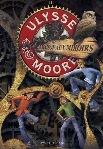Livrenpoche : Ulysse moore Tome III : La maison aux miroirs - Pierdomenico Baccalario - Livre