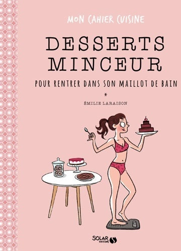Livrenpoche : Desserts minceur pour rentrer dans son maillot de bain - Emilie Laraison - Livre