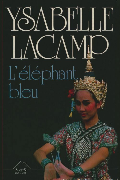 Livrenpoche : L'éléphant bleu - Ysabelle Lacamp - Livre