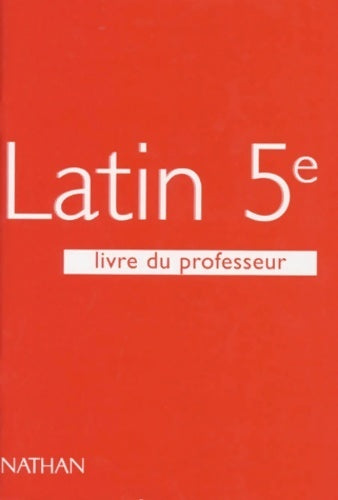 Gaillard latin 5e. Livre du professeur programme 1997 - Annie Collognat - Livre