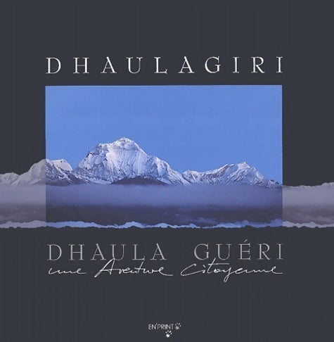 Livrenpoche : Dhaulagiri dhaula guéri : Une aventure citoyenne - Collectif - Livre