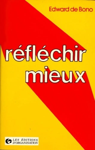 Livrenpoche : Reflechir mieux. Outils et techniques - Edward De Bono - Livre