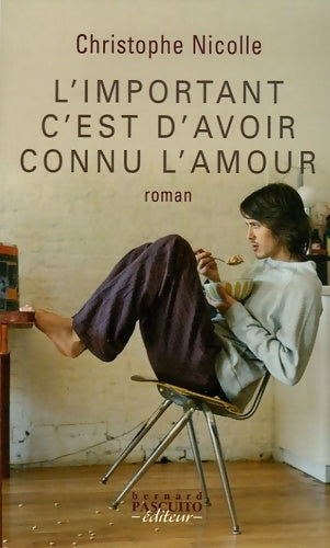 Livrenpoche : L'important c'est d'avoir connu l'amour - Christophe Nicolle - Livre