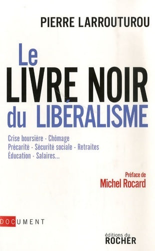 Livrenpoche : Le livre noir du libéralisme - Pierre Larrouturou - Livre