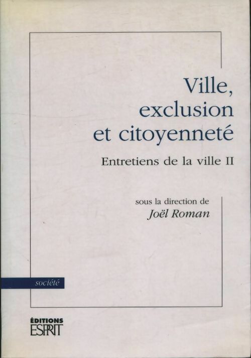Livrenpoche : Ville exclusion et citoyenneté : Entretiens de la ville ii - Roman Joël - Livre