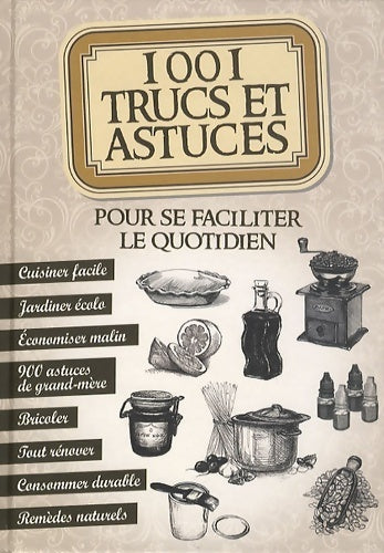 Livrenpoche : 1001 trucs et astuces pour se faciliter le quotidien - Sonia De Sousa - Livre