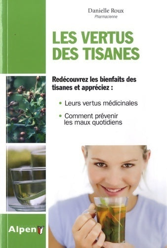 Les vertus des tisanes - Danielle Roux - Livre