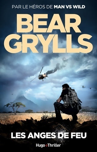 Livrenpoche : Les anges de feu - Bear Grylls - Livre