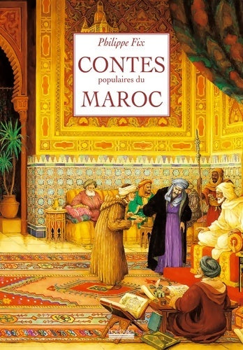 Livrenpoche : Contes populaires du Maroc - Philippe Fix - Livre