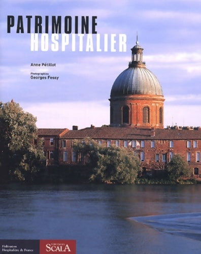 Livrenpoche : Patrimoine hospitalier - Anne Pétillot - Livre