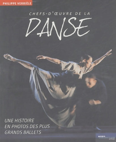 Livrenpoche : Chefs-d'oeuvre de la danse : Une histoire en photos des plus grands ballets - Philippe Verrièle - Livre