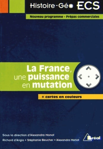 Livrenpoche : La France une puissance en mutation : Avec cartes en couleur nouveau programme prépas commerciales - Alexandra Monot - Livre
