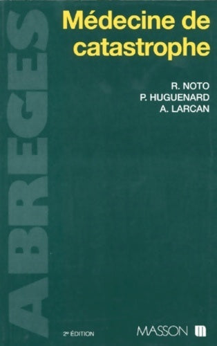 Livrenpoche : Médecine de catastrophe - René Noto - Livre