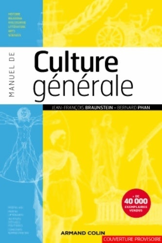 Manuel de culture générale : Histoire religions philosophie littérature arts sciences - Jean-François Braunstein - Livre