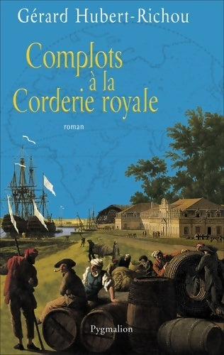 Livrenpoche : Complots à la corderie royale - Gérard Hubert-Richou - Livre