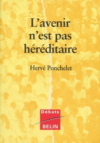 Livrenpoche : L'avenir n'est pas héréditaire - Hervé Ponchelet - Livre