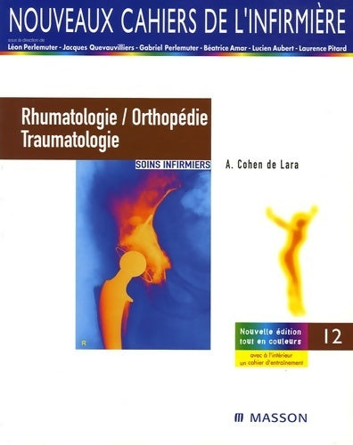 Livrenpoche : Rhumatologie/orthopédie/traumatologie : Soins infirmiers - André Cohen De Lara - Livre