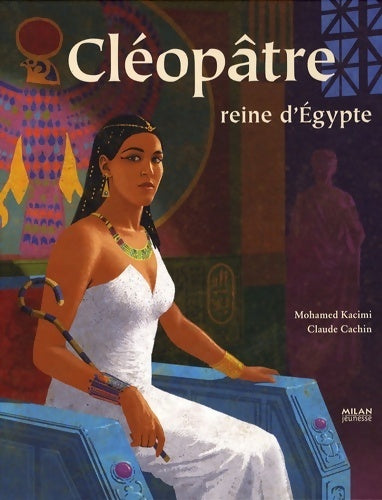 Livrenpoche : Cléopâtre reine d'Egypte - Claude Cachin - Livre