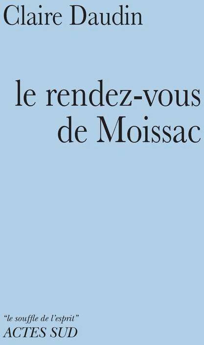 Livrenpoche : Le rendez-vous de moissac - Claire Daudin - Livre