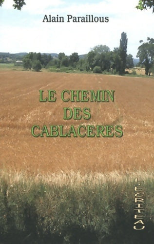 Livrenpoche : Le chemin des cablacères : Chronique d'un village de gascogne - Alain Paraillous - Livre