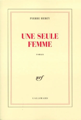 Livrenpoche : Une seule femme - Pierre Hebey - Livre