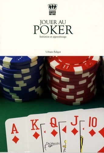 Livrenpoche : Jouer au poker : Initiation et apprentissage - Urbain Faligot - Livre