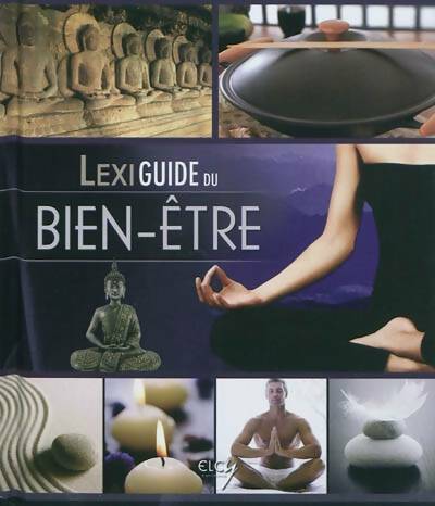 Livrenpoche : Lexiguide du bien-être - Elcy - Livre