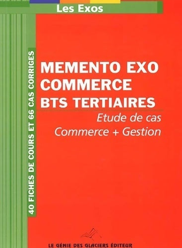 Livrenpoche : Mémento exo commerce BTS tertiaires. Etude de cas : Les exos - Marie Beauchaton - Livre