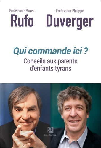 Livrenpoche : Qui commande ici ? conseils aux parents victimes d'enfants tyrans - Marcel Rufo - Livre