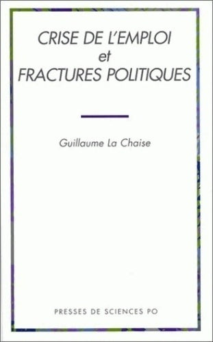 Livrenpoche : Crise de l'emploi et fractures politiques : Les opinions des français face au chômage - La Chaise - Livre
