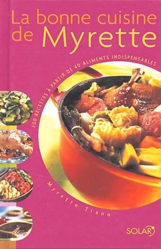 Livrenpoche : La bonne cuisine de myrette - Myrette Tiano - Livre
