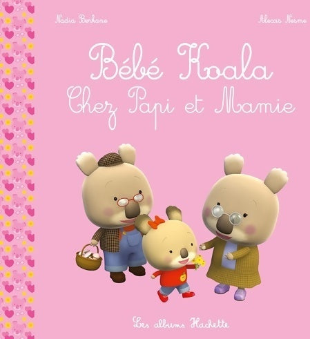Livrenpoche : Bébé koala - chez papi et mamie - Nadia Berkane - Livre