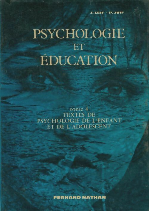 Livrenpoche : Psychologie et éducation Tome IV - J. Leif - Livre