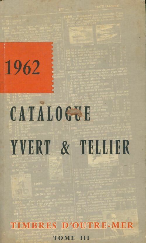 Livrenpoche : Catalogue Yvert et Tellier 1962 Tome III : Timbres d'Outre-Mer - Yvert & Tellier - Livre