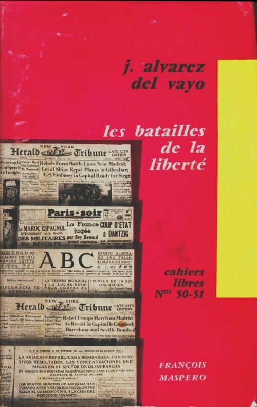 Livrenpoche : Les batailles de la liberté - J Alvarez Del Vayo - Livre