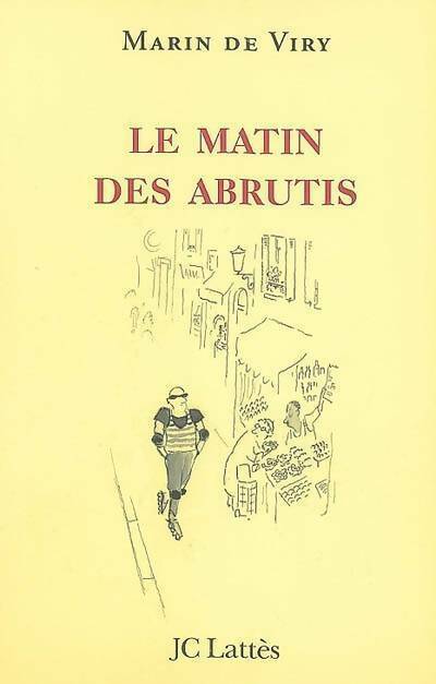 Livrenpoche : Le matin des abrutis - Marin De Viry - Livre