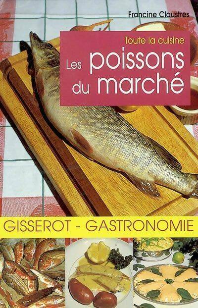 Livrenpoche : Les poissons du marché - Francine Claustres - Livre