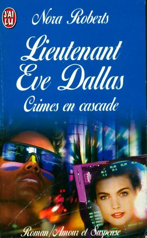 Livrenpoche : Lieutenant Eve Dallas Tome IV : Crimes en cascade - Nora Roberts - Livre