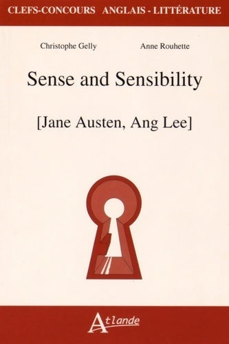 Livrenpoche : Sense and sensibility, Jane Austen, Ang Lee - Anne Rouhette-Berton - Livre