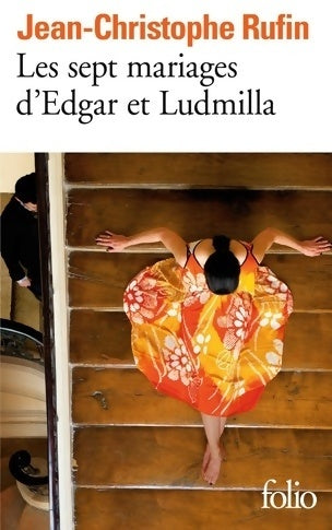 Livrenpoche : Les sept mariages d'Edgar et Ludmilla - Jean-Christophe Rufin - Livre