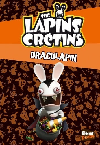 Livrenpoche : The lapins crétins Tome XIII : Draculapin - Fabrice Ravier - Livre
